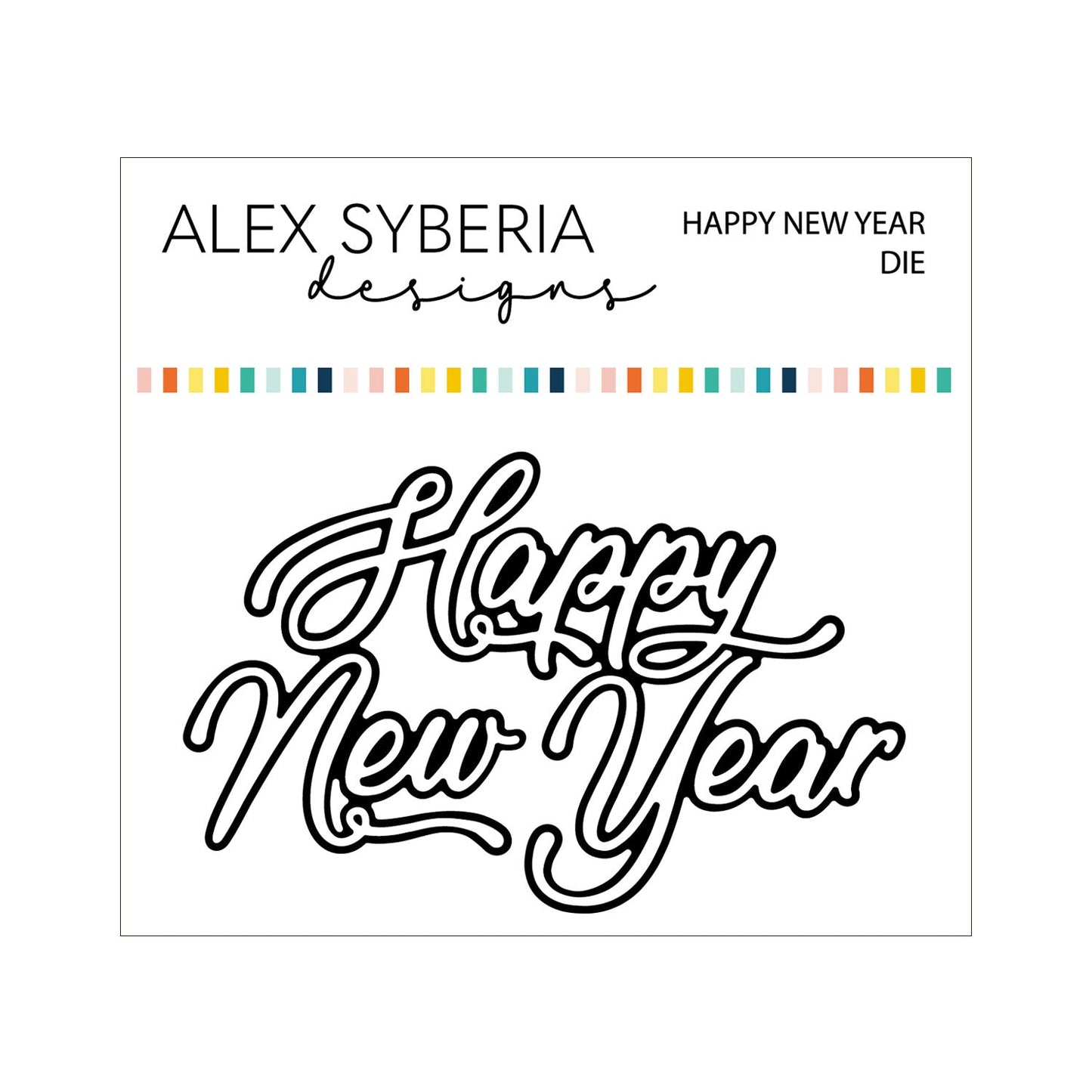 Alex Syberia Designs Happy New Year Die
