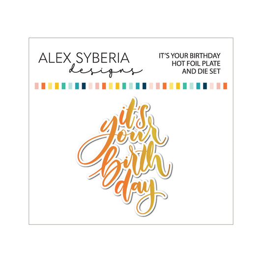 Alex Syberia Designs It's your birthday Hot Foil Plate and Die Set