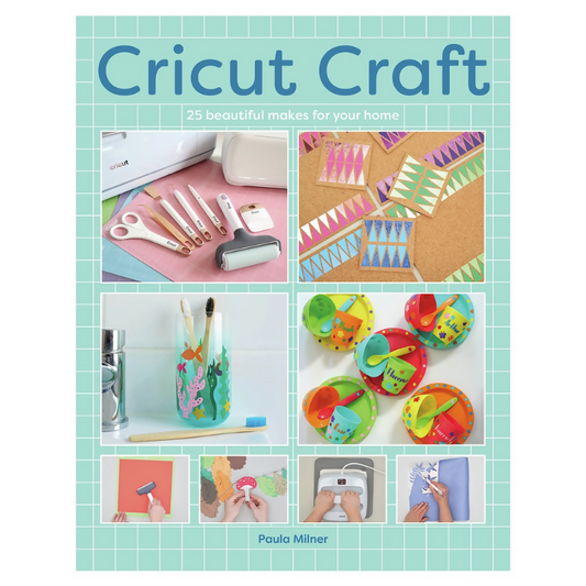 Cricut Craft 25 Beautiful Makes For Your Home