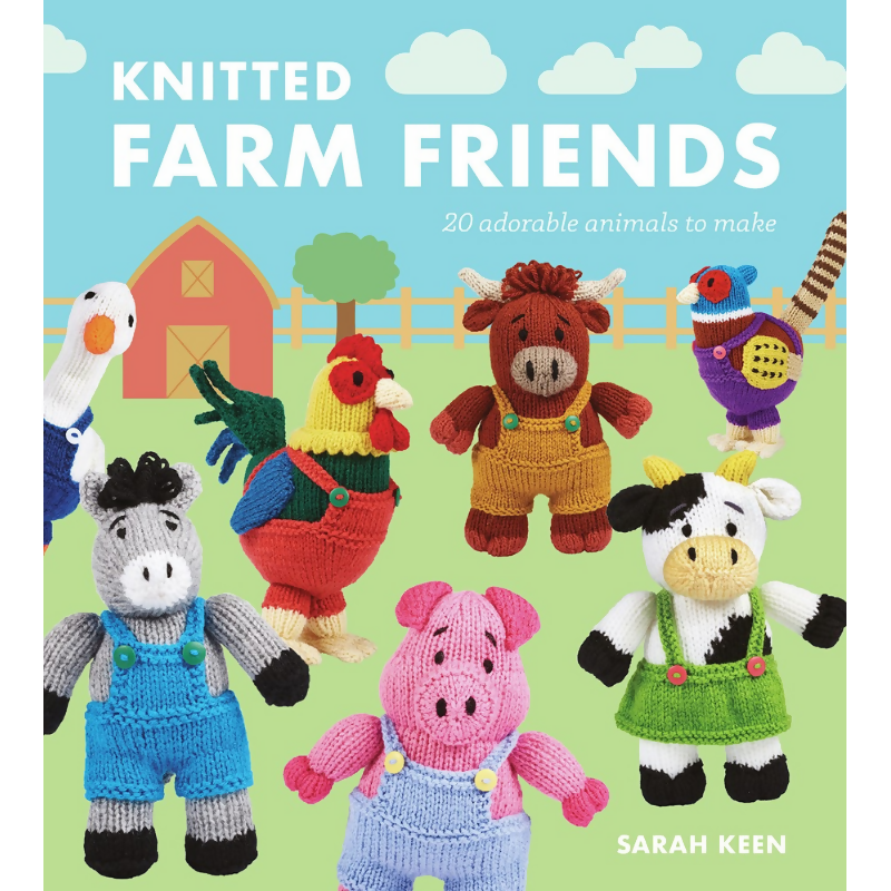 Knitted Farm Friends 20 Adorable Animals to Make