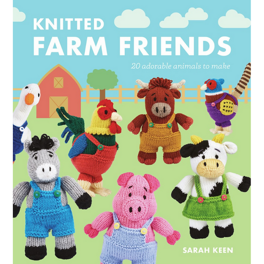 Knitted Farm Friends 20 Adorable Animals to Make