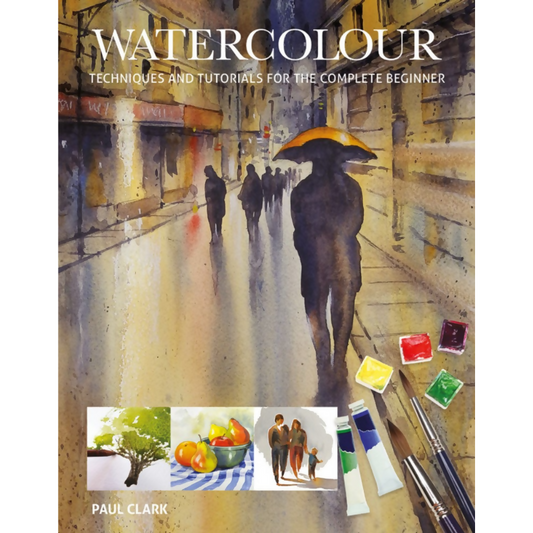 Watercolour Techniques and Tutorials for the Complete Beginner