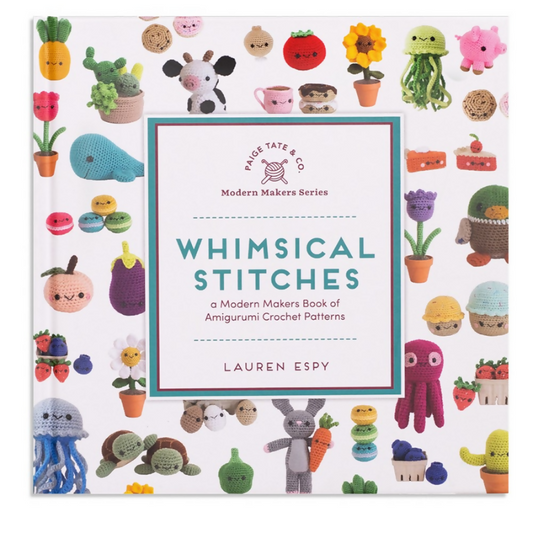 Whimsical Stitches A Modern Makers Book of Amigurumi Crochet Patterns